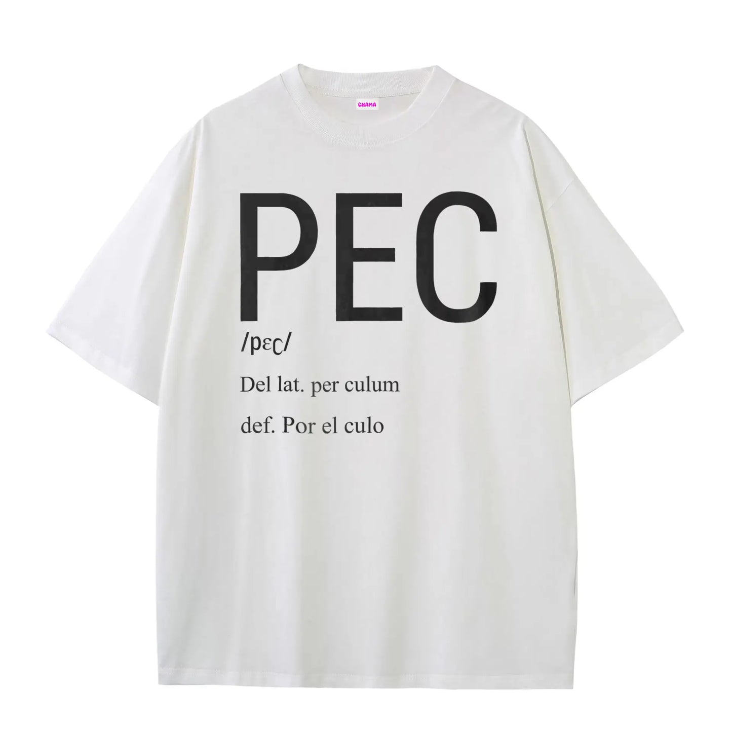 Camiseta blanca con letras grandes que dicen PEC, definición: por el culo. Una expresión que usan jóvenes y el colectivo LGTBIQ+ Queer